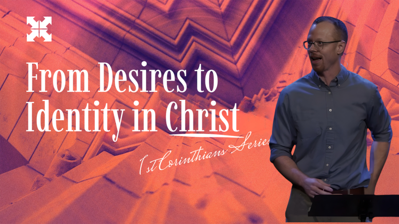From Desires to Identity in Christ