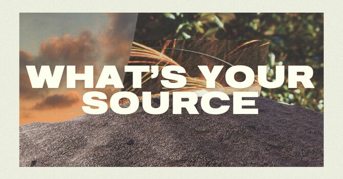  What's Your Source: Endurance Hebrews 12:1-1 