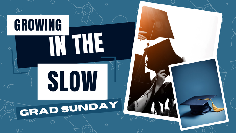 Growing In the Slow
