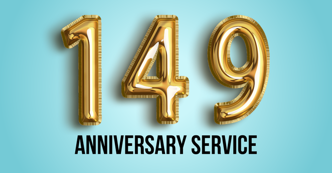 149th Anniversary Service