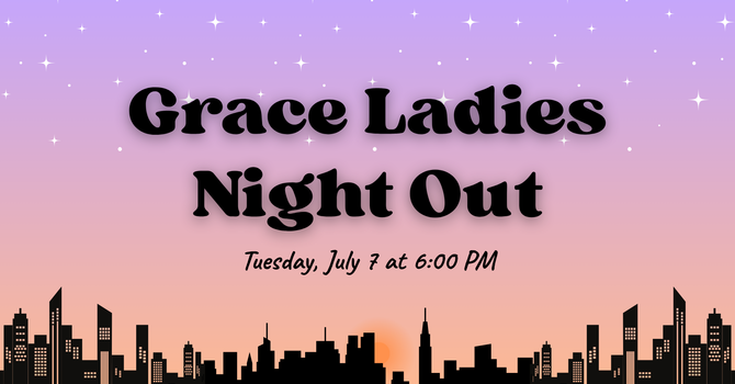 Grace Ladies Night Out
