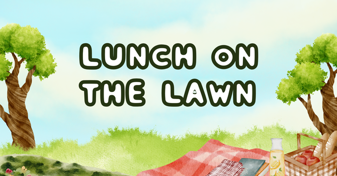 Lunch On The Lawn