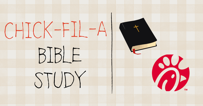 Chick-Fil-A Bible Study