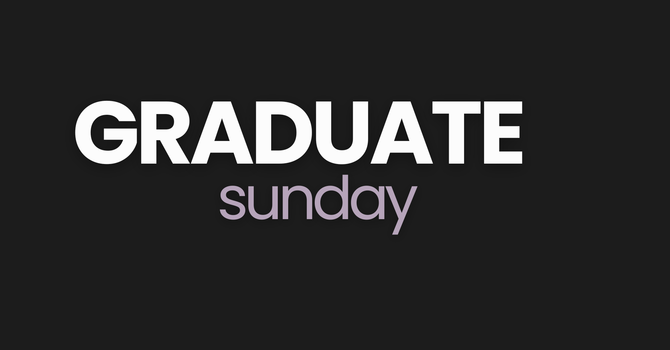 Graduate Sunday