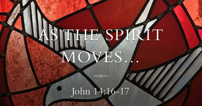 As the Spirit Moves