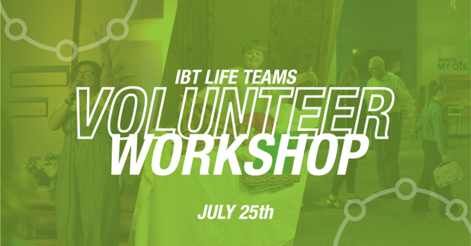Life Teams Volunteer Workshop
