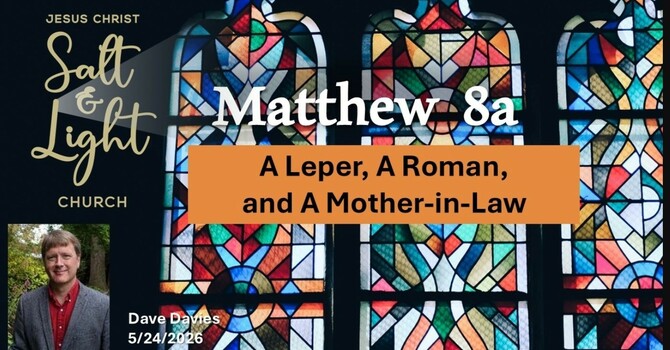 A Leper, A Roman and      A Mother-in-Law