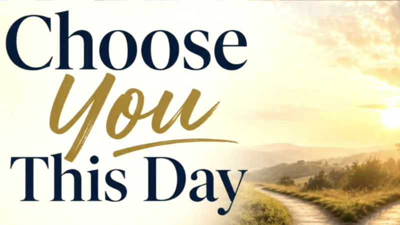 Choose You This Day