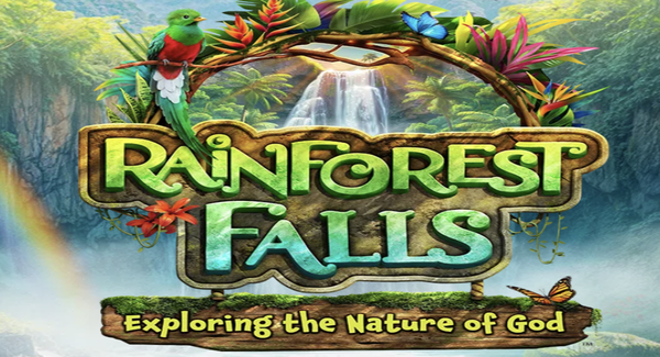 Registration is now open for Rainforest Falls VBS!