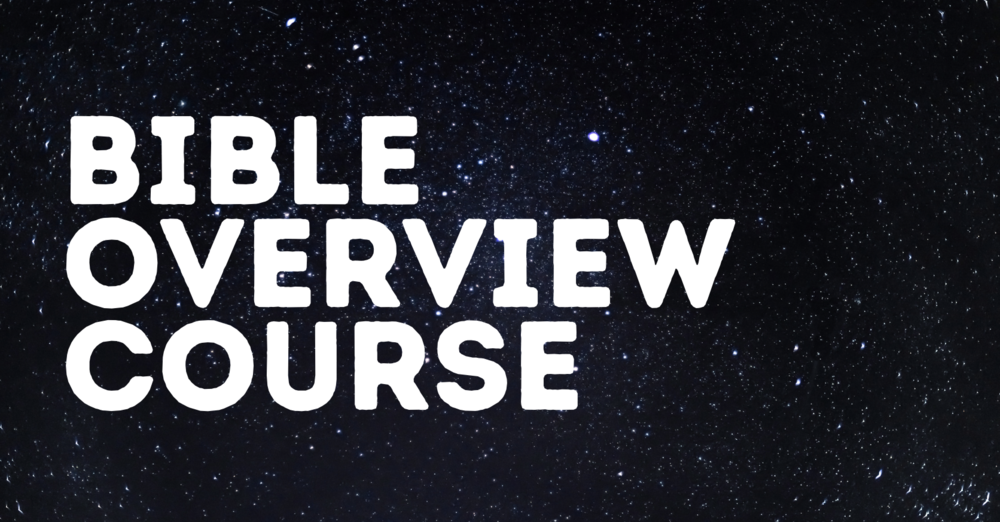 Bible Overview Course