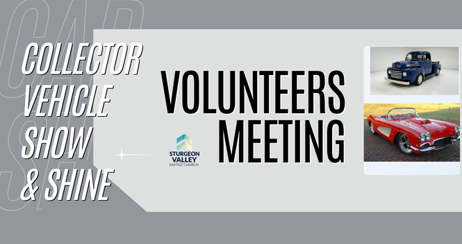 Collector Vehicle Show & Shine Volunteers Meeting