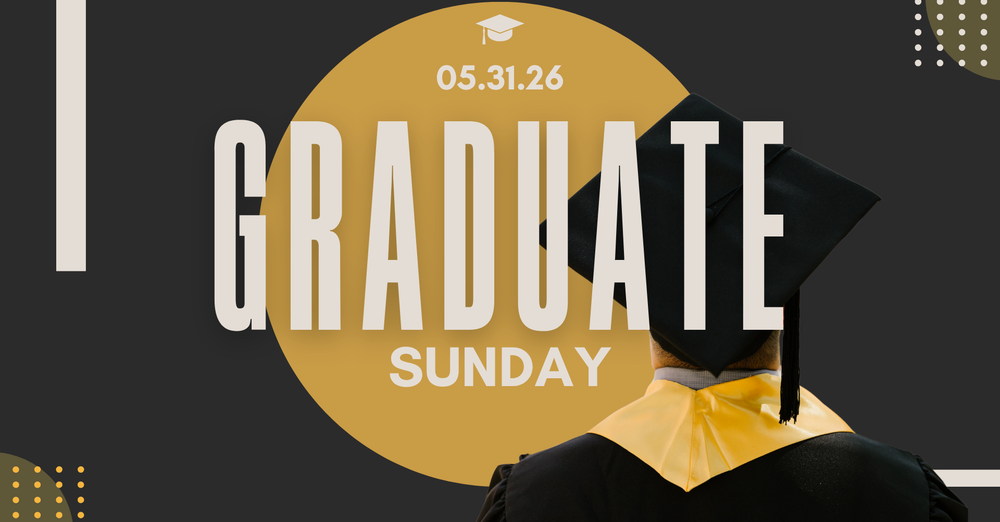 Graduate Sunday 2026