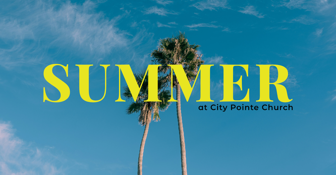 Summer at City Pointe