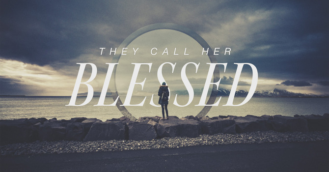 They Call Her Blessed