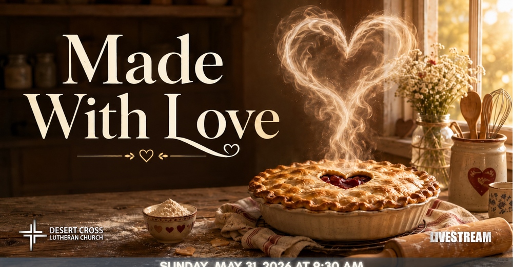 Desert Cross Online Worship -- May 31, 2026