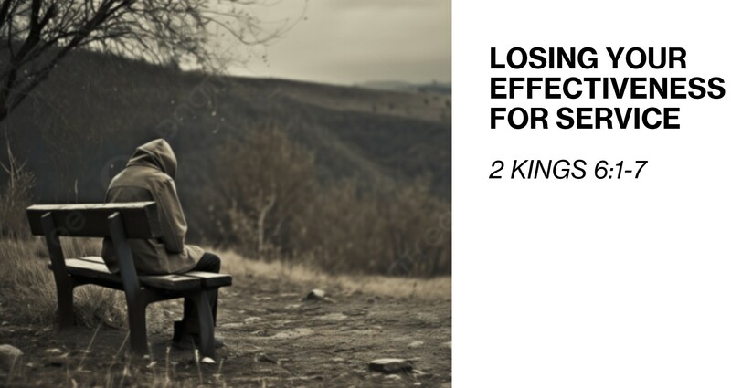 Losing Your Effectiveness for Service