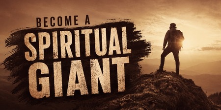 Become A Spiritual Giant