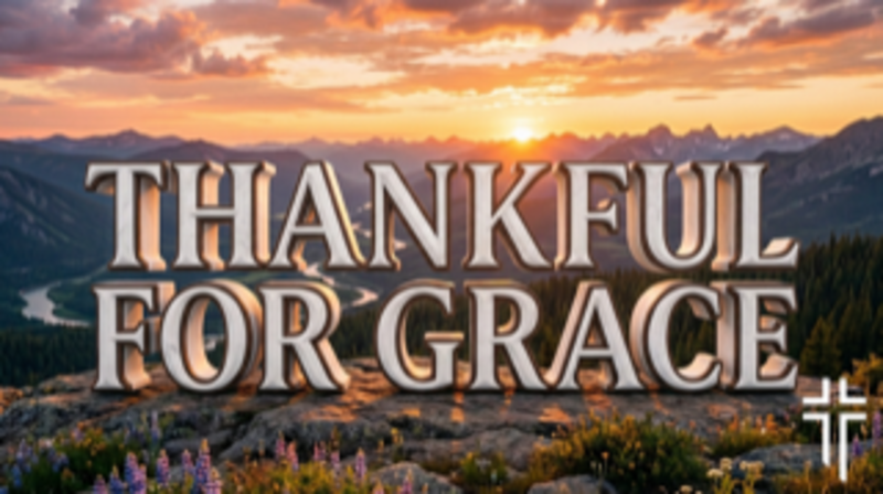 Thankful for Grace