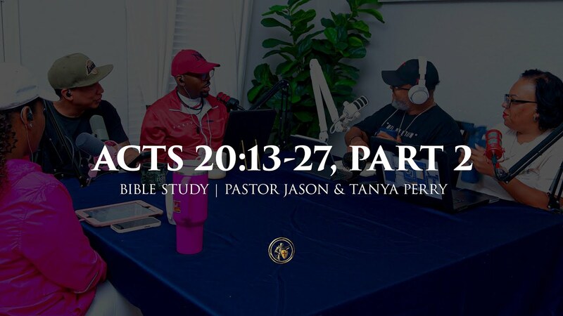 ACTS 20:13-27, PART II | BIBLE STUDY | 5.26.26