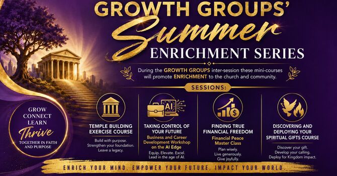 Growth Group Summer Enrichment Series