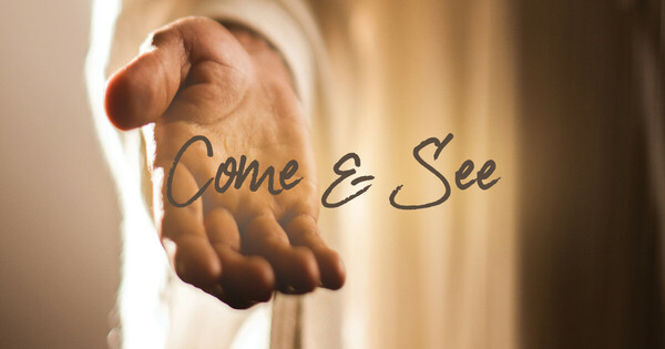 COME & SEE