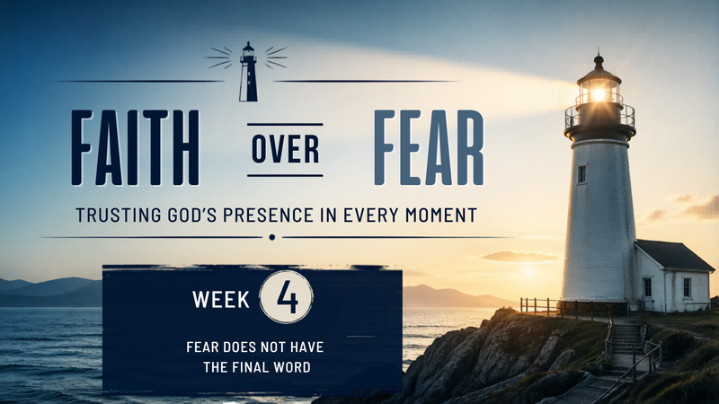 Fear Does Not Have the Final Word