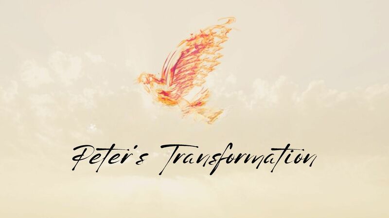 Peter's Transformation