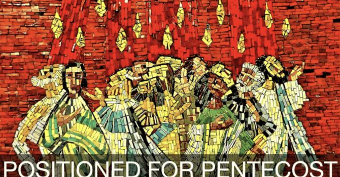 Positioned For Pentecost