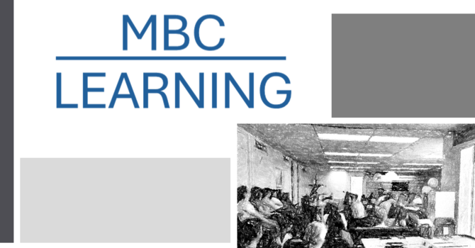 MBC: A place of Learning