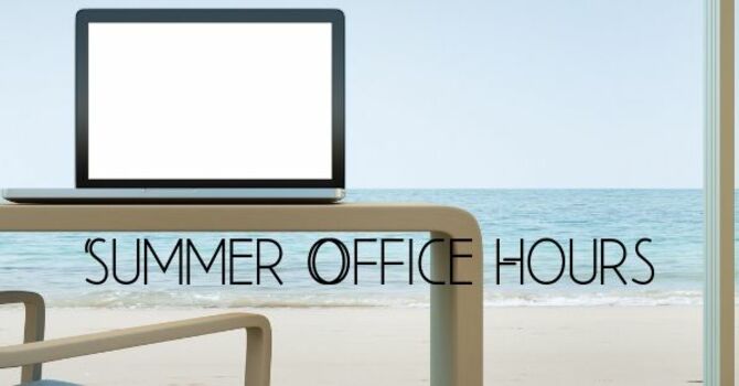 Summer Office Hours