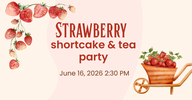 Strawberry Shortcake & Tea