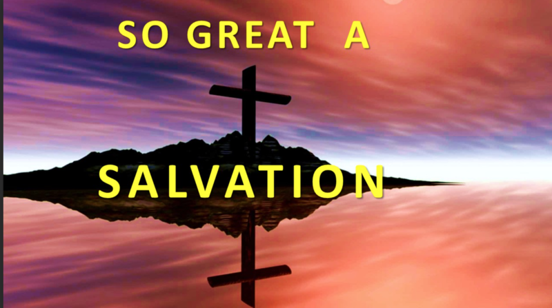 How Great A Salvation