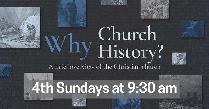 Why Church History?