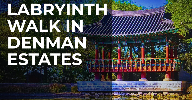 Labryinth Walk In Denman Estates