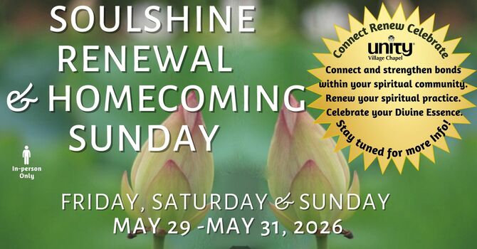 SoulShine Renewal Weekend & HomeComing Sunday ~ May 29-31, 2026 (Fri-Sun)