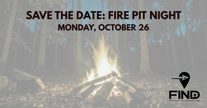 SAVE THE DATE: Fire Pit Night