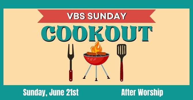 VBS Sunday Cookout!