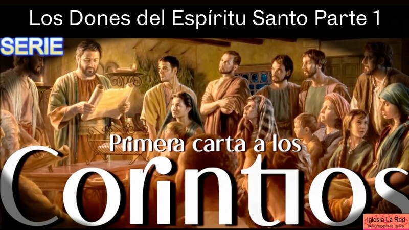 Los Dones del Espíritu Santo Parte 1 - 1 Corintios 12:1-4