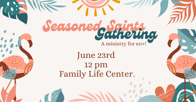 Seasoned Saints Gathering