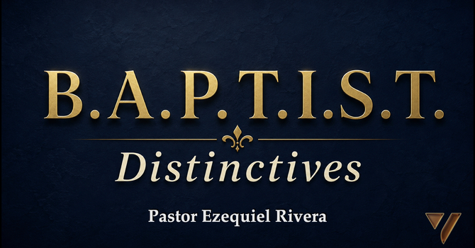 B.A.P.T.I.S.T. Distinctives