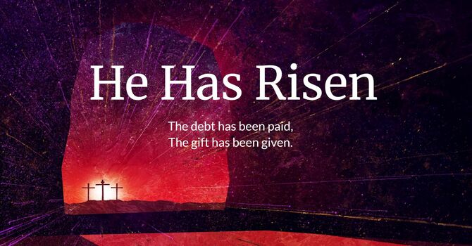 He is Risen