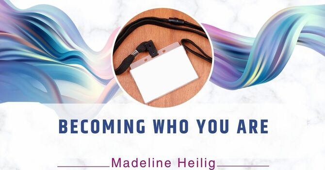 Becoming Who You Are
