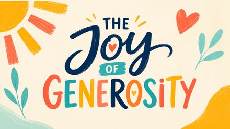 The Joy of Generosity