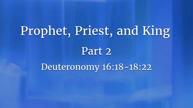 Prophet, Priest and King - Part 2