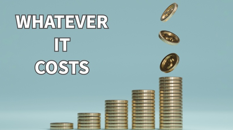 "Whatever It Costs"