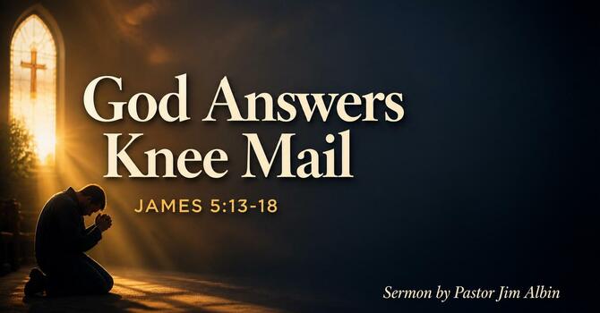 God Answers Knee-Mail