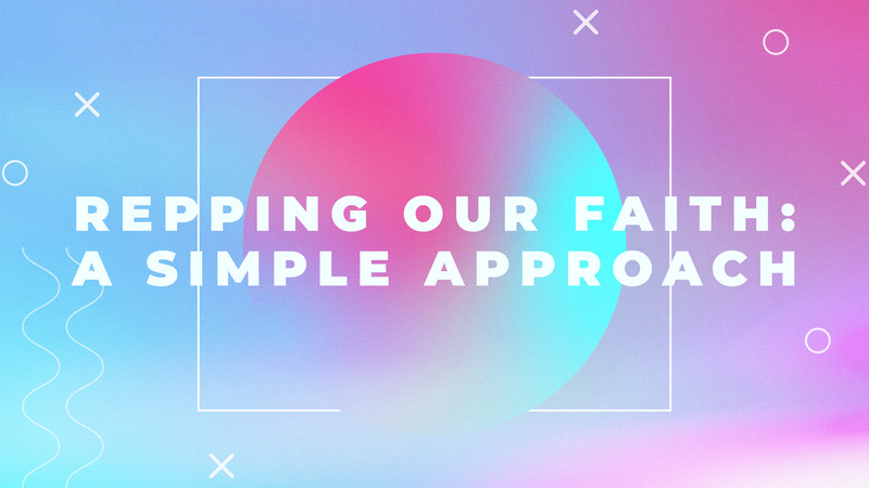 Repping Our Faith: A Simple Approach