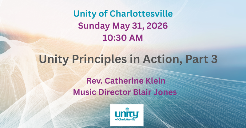 Unity Principles in Action: Part 3