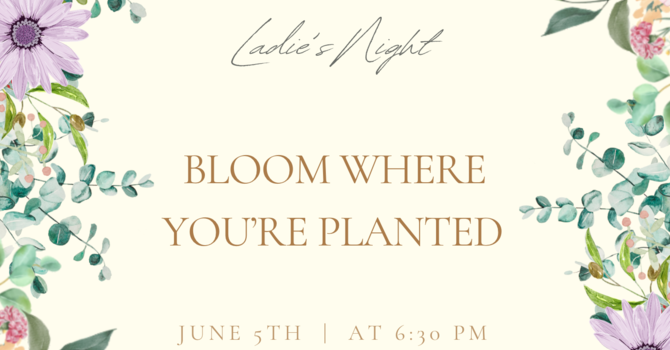 Bloom Where You're Planted