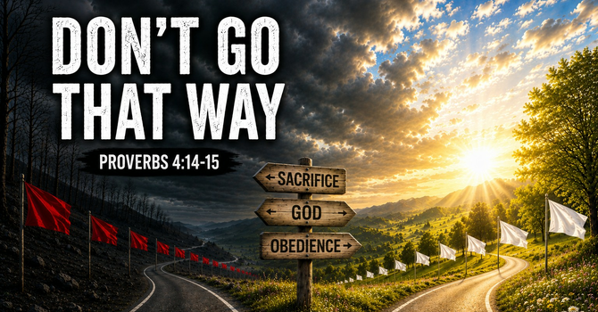 Don't Go That Way